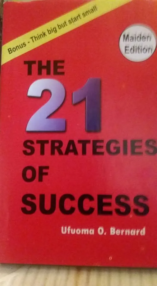 THE 21 STRATEGIES OF SUCCESS by Ufuoma Bernard